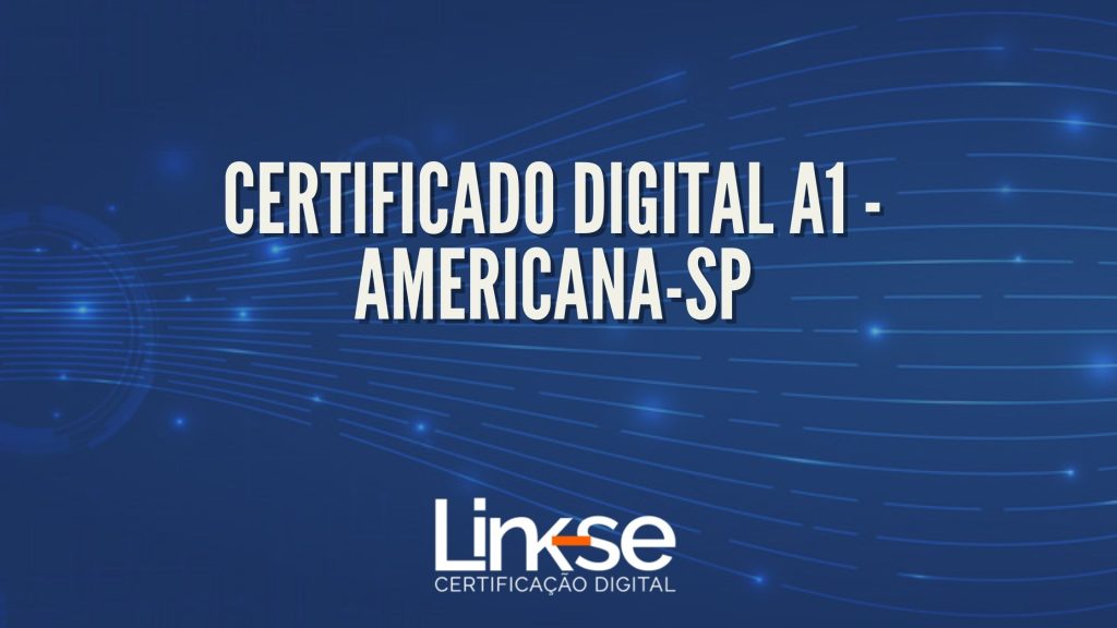 Certificado Digital A1 - Americana-sp